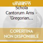 Schola Cantorum Ams - 'Gregorian Chant, Volume 2' cd