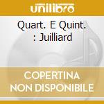 Quart. E Quint. : Juilliard cd