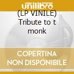 (LP VINILE) Tribute to t monk cd