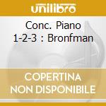 Conc. Piano 1-2-3 : Bronfman cd musicale di BARTOK