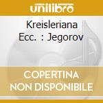Kreisleriana Ecc. : Jegorov cd musicale di SCHUMANN