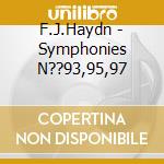 F.J.Haydn - Symphonies N??93,95,97 cd musicale di HAYDN