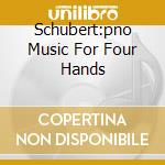Schubert:pno Music For Four Hands cd