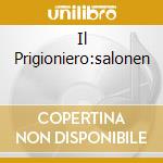 Il Prigioniero:salonen cd