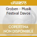 Groben - Musik Festival Davos cd
