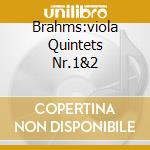Brahms:viola Quintets Nr.1&2 cd