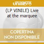 (LP VINILE) Live at the marquee lp vinile