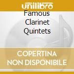 Famous Clarinet Quintets cd