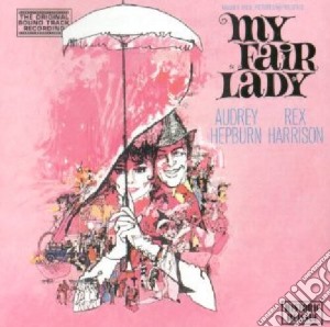 My Fair Lady cd musicale di ARTISTI VARI