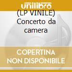 (LP VINILE) Concerto da camera cd