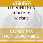 (LP VINILE) A tribute to w.disne cd
