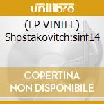 (LP VINILE) Shostakovitch:sinf14 cd