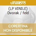 (LP VINILE) Dvorak / feld cd