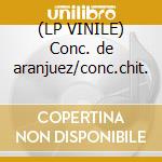 (LP VINILE) Conc. de aranjuez/conc.chit. lp vinile di Rodrigo