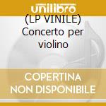 (LP VINILE) Concerto per violino lp vinile di Isaac Stern