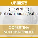 (LP VINILE) Bolero/alborada/valse cd
