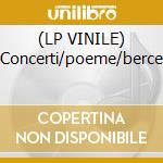 (LP VINILE) Concerti/poeme/berce cd