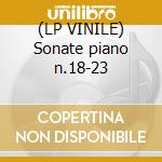 (LP VINILE) Sonate piano n.18-23 lp vinile di Beethoven