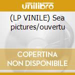 (LP VINILE) Sea pictures/ouvertu cd