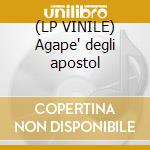 (LP VINILE) Agape' degli apostol cd