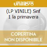 (LP VINILE) Sinf 1 la primavera cd