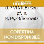 (LP VINILE) Son. pf. n. 8,14,23/horowitz lp vinile di Beethoven