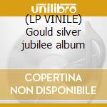 (LP VINILE) Gould silver jubilee album lp vinile di Glenn Gould