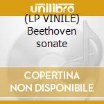 (LP VINILE) Beethoven sonate lp vinile di Beethoven