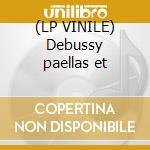 (LP VINILE) Debussy paellas et lp vinile