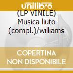 (LP VINILE) Musica liuto (compl.)/williams cd