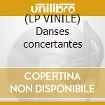 (LP VINILE) Danses concertantes cd