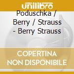 Poduschka / Berry / Strauss - Berry Strauss cd