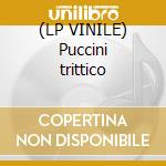 (LP VINILE) Puccini trittico lp vinile di Puccini