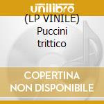 (LP VINILE) Puccini trittico cd