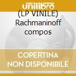 (LP VINILE) Rachmaninoff compos cd