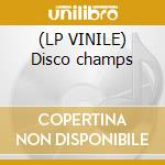 (LP VINILE) Disco champs