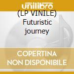 (LP VINILE) Futuristic journey cd