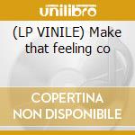 (LP VINILE) Make that feeling co cd