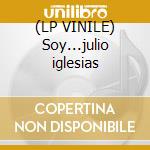 (LP VINILE) Soy...julio iglesias lp vinile di Julio Iglesias