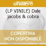 (LP VINILE) Dale jacobs & cobra lp vinile
