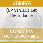 (LP VINILE) Let them dance cd