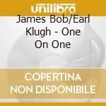 James Bob/Earl Klugh - One On One cd