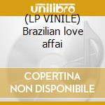 (LP VINILE) Brazilian love affai cd