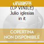 (LP VINILE) Julio iglesias in it lp vinile di Julio Iglesias
