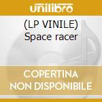 (LP VINILE) Space racer cd
