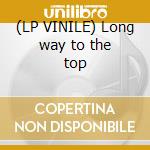 (LP VINILE) Long way to the top cd