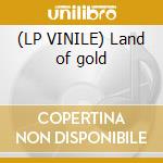 (LP VINILE) Land of gold cd