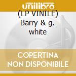 (LP VINILE) Barry & g. white lp vinile di White b.-white g.
