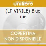 (LP VINILE) Blue rue