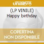 (LP VINILE) Happy birthday cd